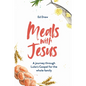Meals with Jesus: A Journey Through Luke's Gospel for the Whole Family - Paperback