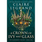 A Crown of Ivy and Glass - Hardcover