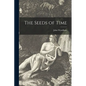 The Seeds of Time - Paperback