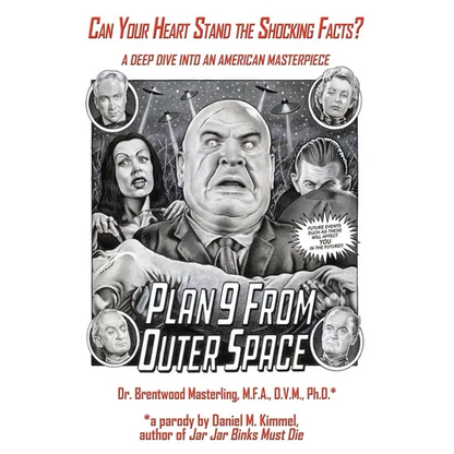 Can Your Heart Stand the Shocking Facts? by Dr. Brentwood Masterling, M.F.A., D.V.M., Ph. D.: A Deep Dive into an American Masterpiece, Edward D. Wood - Paperback