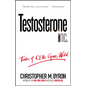 Testosterone Inc: Tales of Ceos Gone Wild - Paperback