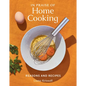 In Praise of Home Cooking: Reasons and Recipes - Hardcover