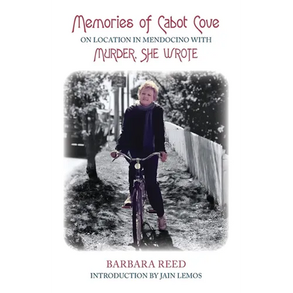 Memories of Cabot Cove: On Location in Mendocino with Murder, She Wrote - Paperback
