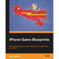iPhone Game Blueprints - Paperback