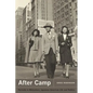 After Camp: Portraits in Midcentury Japanese American Life and Politics - Paperback