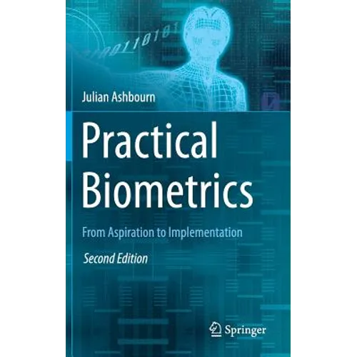 Practical Biometrics: From Aspiration to Implementation - Hardcover