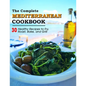 The Complete Mediterranean Cookbook: 30 Healthy Recipes to Fry, Roast, Bake, and Grill - Paperback