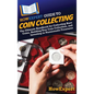 HowExpert Guide to Coin Collecting: The Ultimate Handbook for Collecting Rare Coins, Building Your Coin Collection, and Investing in Numismatic Treasu - Hardcover
