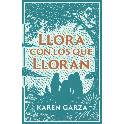Llora Con Los Que Lloran: Cómo Caminar Con Otros En Su Dolor - Paperback