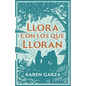 Llora Con Los Que Lloran: Cómo Caminar Con Otros En Su Dolor - Paperback