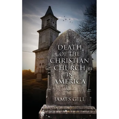 Death of the Christian Church in America - Paperback