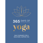 365 Days of Yoga: Daily Guidance for a Healthier, Happier You - Hardcover