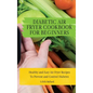 Diabetic Air Fryer Cookbook for Beginners: Healthy and Easy Air Fryer Recipes To Prevent and Control Diabetes - Hardcover