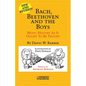 Bach, Beethoven and the Boys: Music History as It Ought to Be Taught - Paperback