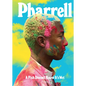Pharrell: A Fish Doesn't Know It's Wet - Hardcover