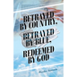Betrayed by Country, Betrayed by Blue, Redeemed by God - Paperback