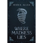 Where Madness Lies - Paperback