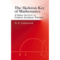 The Skeleton Key of Mathematics: A Simple Account of Complex Algebraic Theories - Paperback