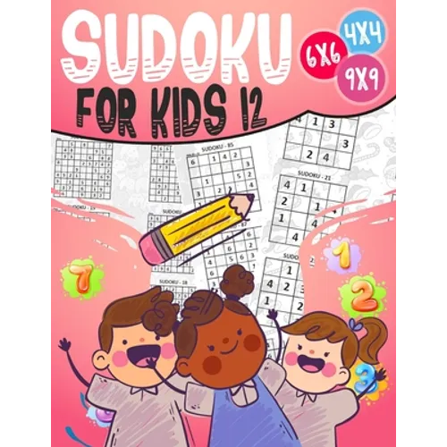 Sudoku for Kids 12: 270 Sudoku For 12 Year Olds, Memory and Logic Training, Instructions and Solutions Included - Paperback