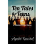 Ten Tales for Teens - Paperback