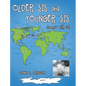 Older Sis and Younger Sis: Journey with Us! - Hardcover