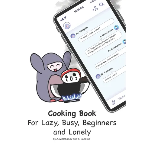 Cooking book for lazy, busy, beginners and lonely - Paperback