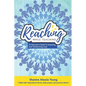 Reaching While Teaching: An Educator's Guide to Impacting & Transforming Lives - Paperback