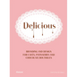 Delicious: Branding and Design for Cafes, Patisseries and Chocolate Boutiques. - Hardcover