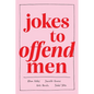 Jokes to Offend Men - Hardcover