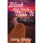 Blink and We'll Miss It - Paperback