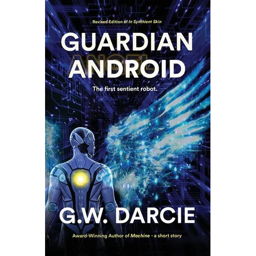 Guardian Android: The First Sentient Robot - Paperback