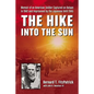 The Hike into the Sun: Memoir of an American Soldier Captured on Bataan in 1942 and Imprisoned by the Japanese Until 1945 - Paperback