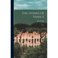 The Stones of Venice: Plates - Hardcover