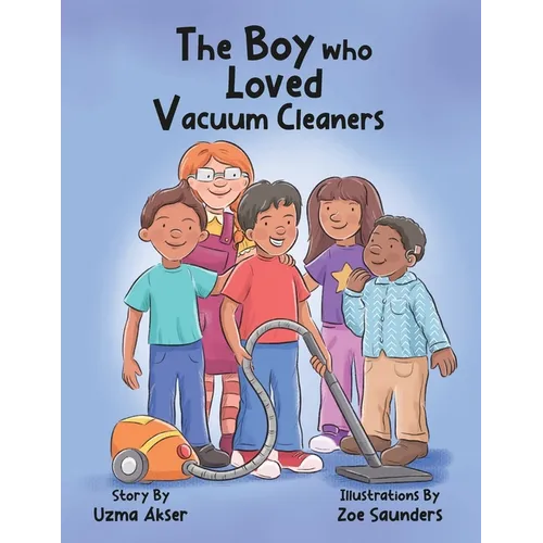 The Boy who Loved Vacuum Cleaners - Paperback