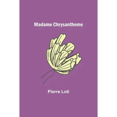Madame Chrysantheme - Paperback