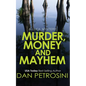 Murder, Money and Mayhem - Paperback