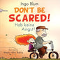 Don't be scared! - Hab keine Angst!: Bilingual Children's Picture Book English-German with Pics to Color - Paperback