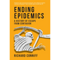 Ending Epidemics: A History of Escape from Contagion - Hardcover
