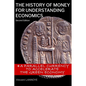 The History of Money for Understanding Economics - Paperback