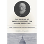 The Origins of Federal Support for Higher Education: George W. Atherton and the Land-Grant College Movement - Paperback