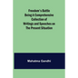 Freedom's Battle Being a Comprehensive Collection of Writings and Speeches on the Present Situation - Paperback