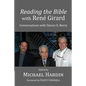 Reading the Bible with Rene Girard: Conversations with Steven E. Berry - Paperback