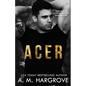 Acer: A Stand Alone, New Adult, Friends To Lovers Romance - Paperback