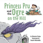 Princess Pru and the Ogre on the Hill - Hardcover