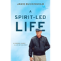 A Spirit-Led Life: My Personal Journey to Life in the Spirit - Paperback