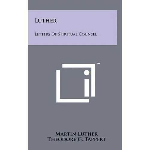 Luther: Letters of Spiritual Counsel - Hardcover