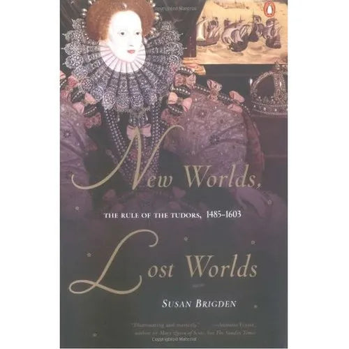 New Worlds, Lost Worlds: The Rule of the Tudors, 1485-1603 - Paperback