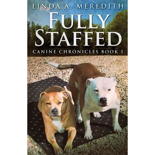 Fully Staffed: A Tale Of Two Staffies - Paperback