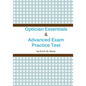 Optician Essentials and Advanced Exam Practice Test - Paperback
