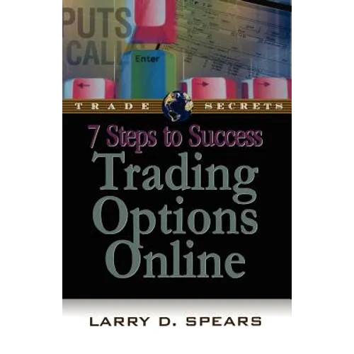 7 Steps to Success Trading Options Online - Paperback